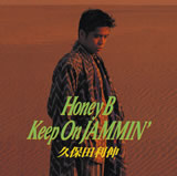 Honey B/Keep On JAMMIN’